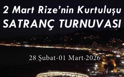 2 Mart Rize'nin Kurtuluşu Satranç Turnuvası