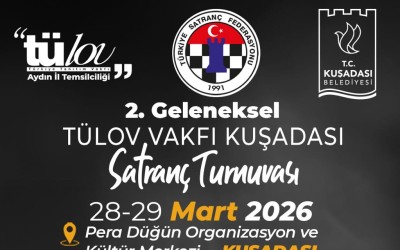 2. Geleneksel Kuşadası Tülov Vakfı Satranç Turnuvası