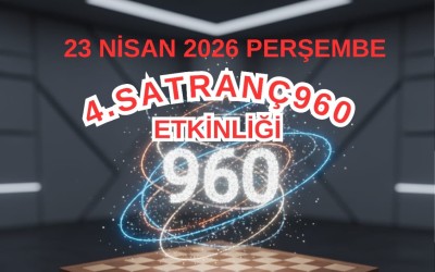 4. Satranç960 Turnuvası
