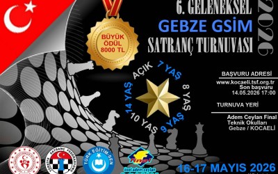 6. Geleneksel Gebze GSİM Satranç Turnuvası